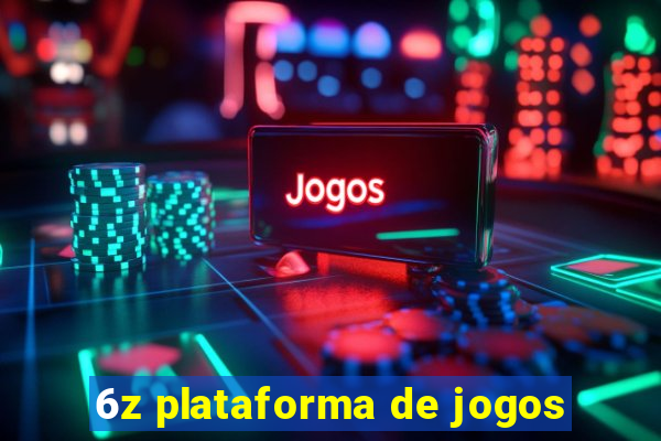 6z plataforma de jogos